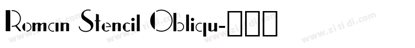 Roman Stencil Obliqu字体转换